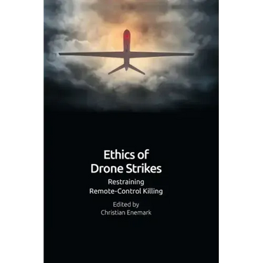 Ethics of Drone Strikes: Restraining Remote-Control Killing
