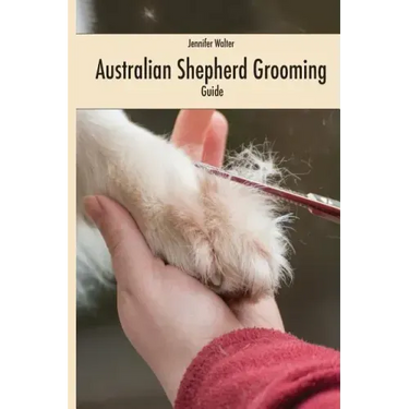 Australian Shepherd Grooming (english colored edition): Guide colored