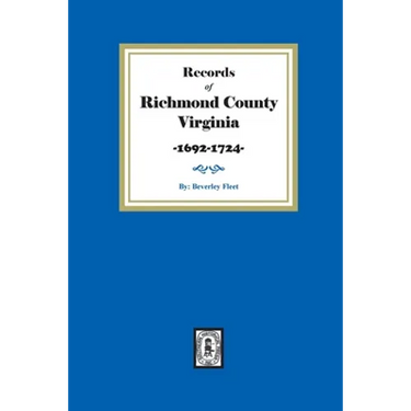 Records of Richmond County, Virginia, 1692-1724