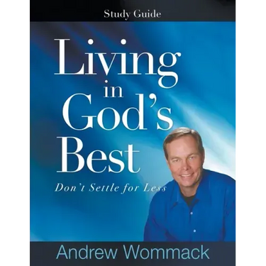 Living in God's Best Study Guide: Don't Settle for Less