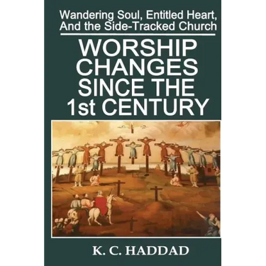 Worship Changes Since the First Century