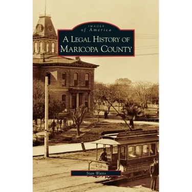 Legal History of Maricopa County