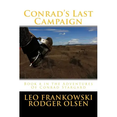 Conrad's Last Campaign: Book 8 in the Adventures Of Conrad Stargard