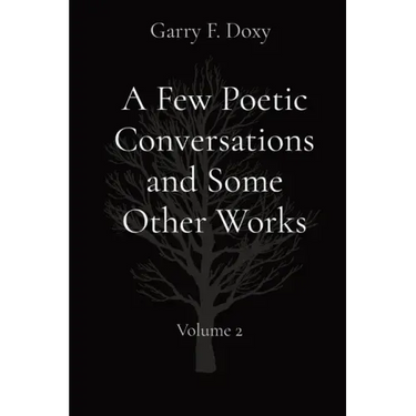 A Few Poetic Conversations and Some Other Works: Volume 2