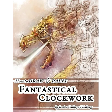 How to Draw & Paint Fantastical Clockwork