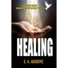 Healing: A Collection of Messages on Healing by E. A. Adeboye