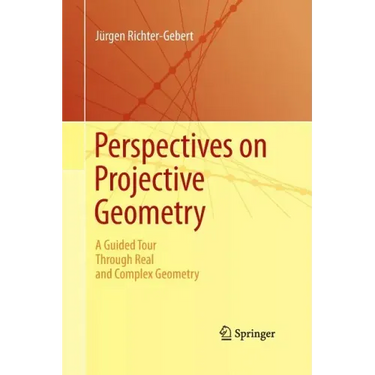 Perspectives on Projective Geometry: A Guided Tour Through Real and Complex Geometry