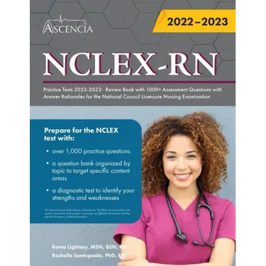 NCLEX-RN Practice Tests 2022-2023: Review Book with 1000+ Assessment Questions with Answer Rationales for the National Council Licensure Nursing Exami