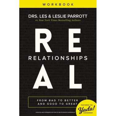 Real Relationships Workbook: From Bad to Better and Good to Great