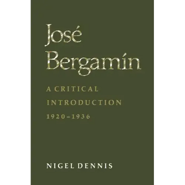 Jos� Bergam�n: A Critical Introduction, 1920-1936