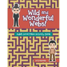 Wild and Wonderful Webs! Adult Level Maze Activity Book