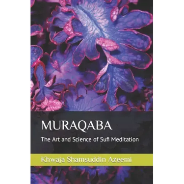Muraqaba: The Art and Science of Sufi Meditation