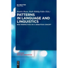 Patterns in Language and Linguistics: New Perspectives on a Ubiquitous Concept