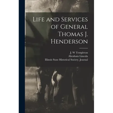 Life and Services of General Thomas J. Henderson