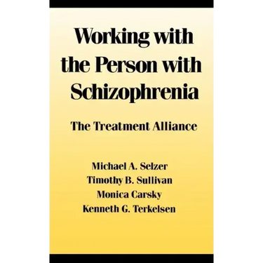 Working with the Person with Schizophrenia