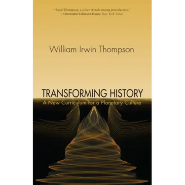 Transforming History: A New Curriculum for a Planetary Culture