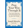 Pray Your Way Through It