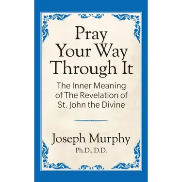 Pray Your Way Through It