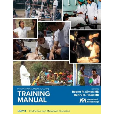 International Medical Corps Training Manual: Unit 3: Endocrine and Metabolic Disorders