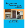 Southwestern Ornamentation and Design: The Architecture of John Gaw Meem
