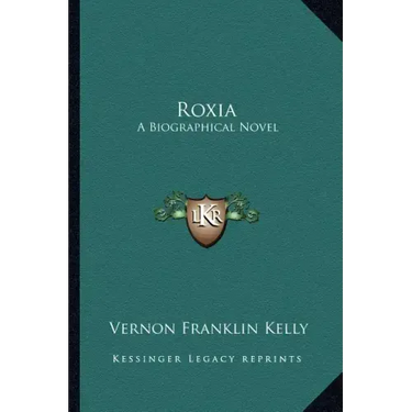 Roxia: A Biographical Novel