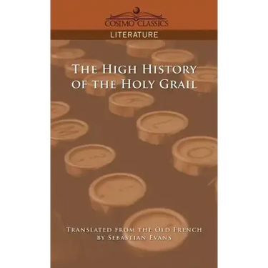 The High History of the Holy Grail