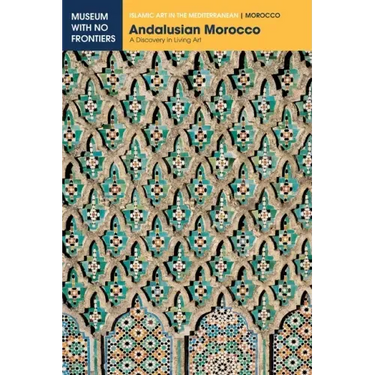 Andalusian Morocco: A Discovery in Living Art
