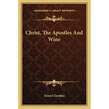 Christ, the Apostles and Wine