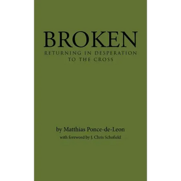 Broken: Returning in Desperation to the Cross