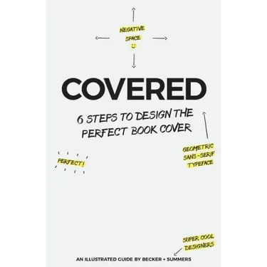 Covered: Six Steps To Design The Perfect Book Cover