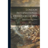 London International Exhibition of 1872: Official Catalogue Fine Arts Department