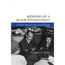 Memoirs of a Black Psychiatrist: A Life of Advocacy for Social Change