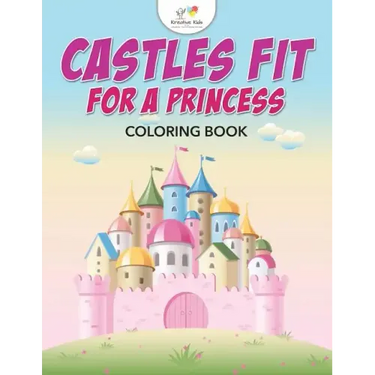 Castles Fit for a Princess Coloring Book