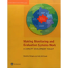 Making Monitoring and Evaluation Systems Work: A Capacity Development Toolkit