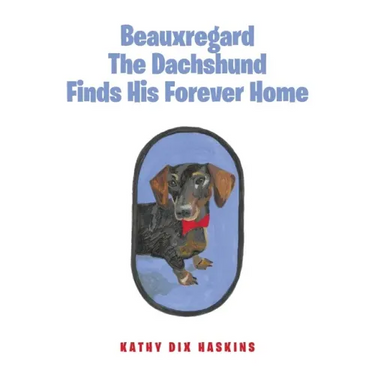 Beauxregard The Dachshund Finds His Forever Home