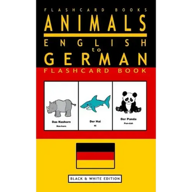 Animals - English to German Flashcard Book: Black and White Edition