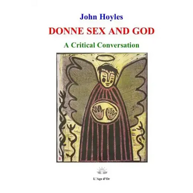 Donne Sex and God: A Critical Conversation