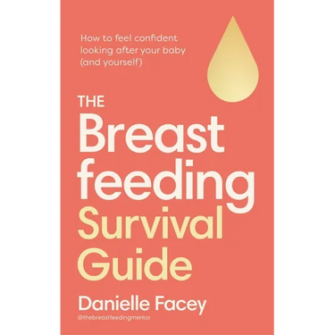 Breastfeeding Self-Care: The Essential Guide to Looking After You, as You Look After Your Baby