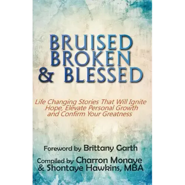 Bruised, Broken, and Blessed