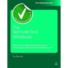 The Aptitude Test Workbook: Discover Your Potential and Improve Your Career Options with Practice Psychometric Tests
