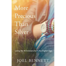 More Precious Than Silver: Living the #Christianlife in the Digital Age