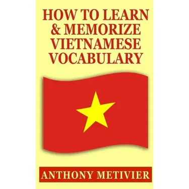 How to Learn and Memorize Vietnamese Vocabulary