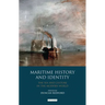 Maritime History and Identity: The Sea and Culture in the Modern World
