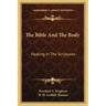 The Bible and the Body: Healing in the Scriptures