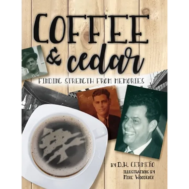 Coffee and Cedar: Finding Strength From Memories