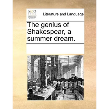 The Genius of Shakespear, a Summer Dream.
