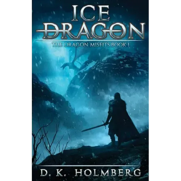 Ice Dragon: An Epic Fantasy Adventure