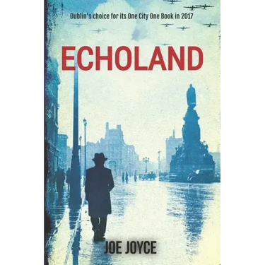 Echoland: Book 1 of the WW2 spy series set in neutral Ireland
