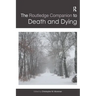 The Routledge Companion to Death and Dying