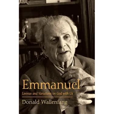 Emmanuel: Levinas and Variations on God with Us